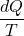 \[\frac{dQ}{T}\]